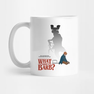 What About Barb? Mug
